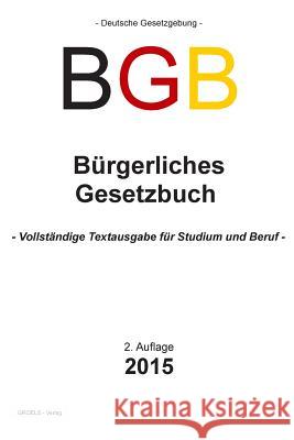 Bürgerliches Gesetzbuch BGB: Vollständige Textausgabe für Studium und Beruf Groelsv, Verlag 9781505988895 Createspace - książka