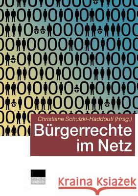 Bürgerrechte Im Netz Schulzki-Haddouti, Christiane 9783810038722 Vs Verlag Fur Sozialwissenschaften - książka