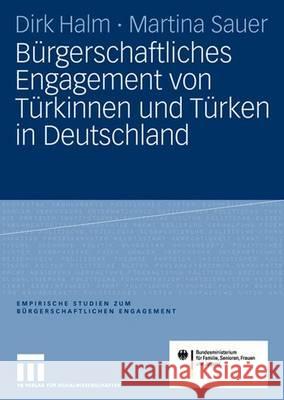 Bürgerschaftliches Engagement Von Türkinnen Und Türken in Deutschland Halm, Dirk 9783531155401 Vs Verlag Fur Sozialwissenschaften - książka