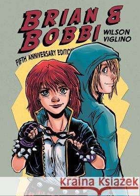 Brian & Bobbi: 5th Anniversary Edition Adam Wilson Franco Viglino 9780996522717 Read Furiously - książka