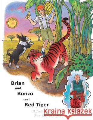 Brian and Bonzo meet Red Tiger Brice, Colleen 9781717007964 Createspace Independent Publishing Platform - książka