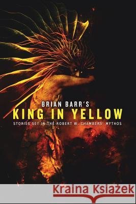 Brian Barr's King in Yellow: Stories Set in the Robert W. Chambers' Mythos Jeff O'Brien Don Noble Brian Barr 9781072173427 Independently Published - książka