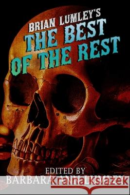 Brian Lumley's The Best of the Rest Barbara Lumley Brian Lumley 9781637890059 Macabre Ink - książka