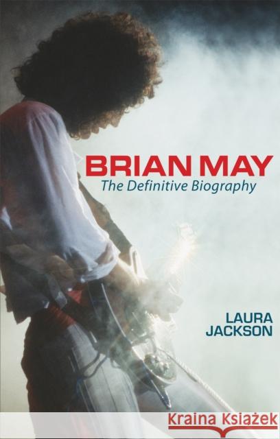 Brian May: The definitive biography Laura Jackson 9780749909765 Little, Brown Book Group - książka