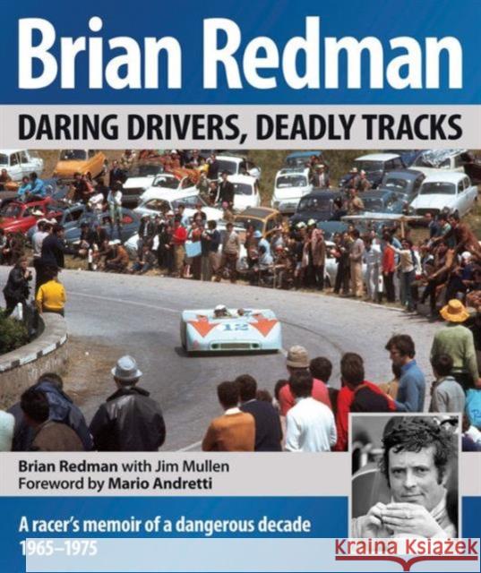 Brian Redman: Daring Drivers, Deadly Tracks Jim Mullen 9781910505106 Evro Publishing - książka