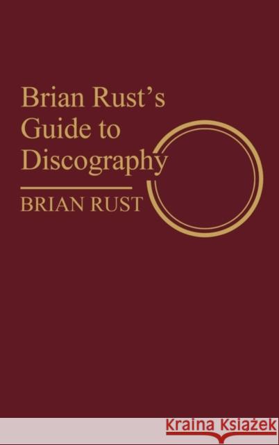 Brian Rust's Guide to Discography Brian Rust 9780313220869 Greenwood Press - książka