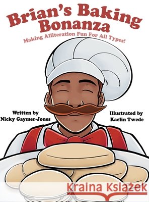 Brian's Baking Bonanza Nicky Gaymer-Jones Kaelin Twede 9781964411255 Nicholas Gaymer-Jones - książka