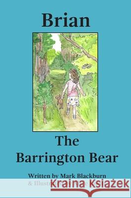 Brian The Barrington Bear Mark Blackburn Alice Jowitt 9781838097608 Blackburn Jowitt - książka