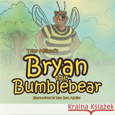 Brian the Bumblebear Tyler Millard 9781465387578 Xlibris Corporation - książka