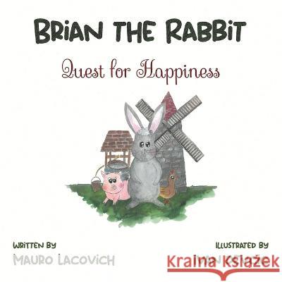 Brian the Rabbit: Quest for Happiness Mauro Lacovich, Ivan Devcic 9798364314253 Independently Published - książka