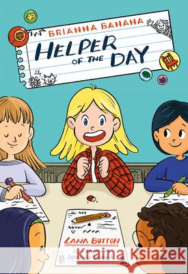 Brianna Banana, Helper of the Day Lana Button Suharu Ogawa 9781459840010 Orca Book Publishers - książka