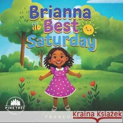 Brianna's Best Saturday Fran?ois 9781969649158 Pine Tree Press - książka