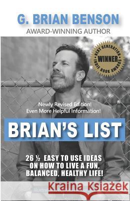 Brian's List - 26 1/2 Easy to Use Ideas on How to Live a Fun, Balanced, Healthy Life! Paul Hernandez G. Brian Benson 9780982228623 Reawaken Media - książka