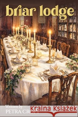 Briar Lodge Petra Croft 9781965875605 Authorssolution.Co.UK - książka