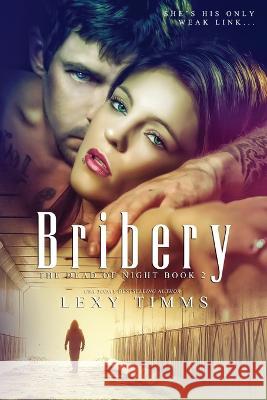 Bribery Lexy Timms   9798370712661 Independently Published - książka
