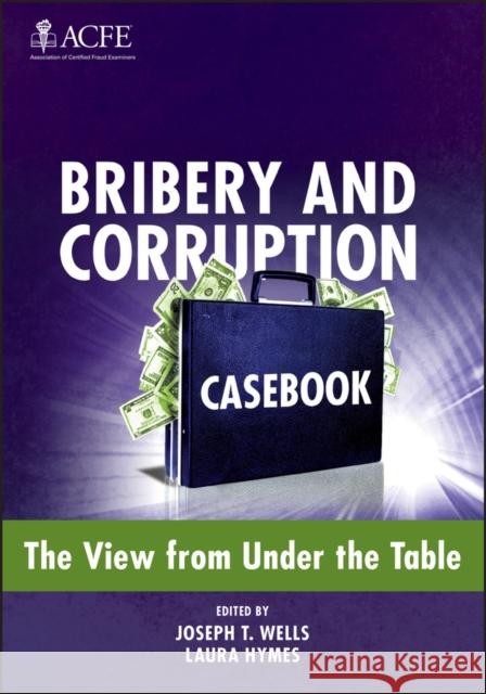 Bribery and Corruption Caseboo Wells, Joseph T. 9781118248782  - książka