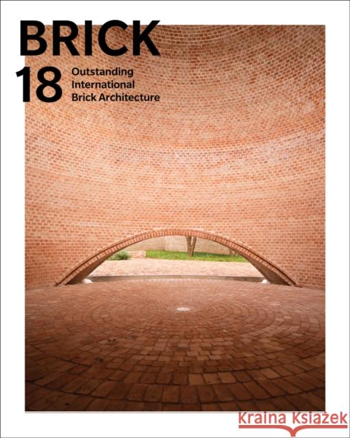 Brick 18: Outstanding International Brick Architecture Wienerberger Ag 9783038600909 Park Books - książka