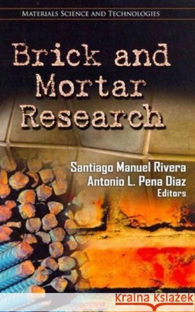 Brick & Mortar Research Santiago Manuel Rivera, Antonio L Pena Diaz 9781619429277 Nova Science Publishers Inc - książka