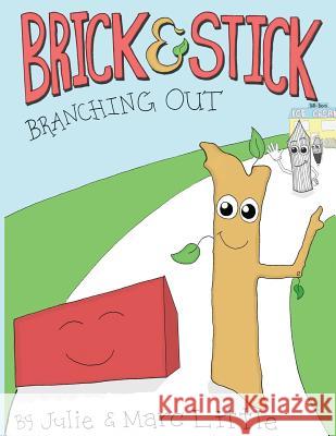 Brick & Stick: Branching Out Julie Little Marc Christoper Little 9781495185540 Hooster Books - książka