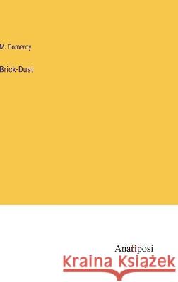 Brick-Dust M Pomeroy   9783382103798 Anatiposi Verlag - książka