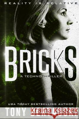 Bricks: A Technothriller Bertauski Tony   9781951432225 Tony Bertauski - książka