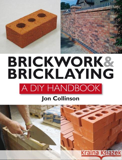 Brickwork and Bricklaying: A DIY Guide Collinson, Jon 9781847973757 The Crowood Press Ltd - książka