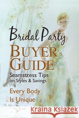 Bridal Party Buyers Guide Mrs Kay M. Brandt 9781979012119 Createspace Independent Publishing Platform - książka