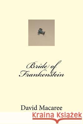 Bride of Frankenstein David Macaree 9781519739490 Createspace Independent Publishing Platform - książka