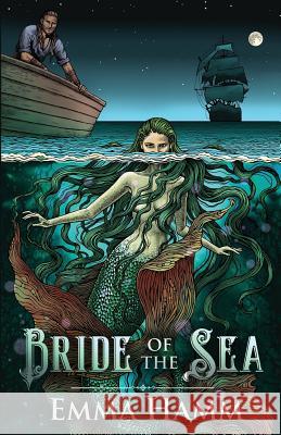 Bride of the Sea: A Little Mermaid Retelling Emma Hamm 9780999424469 Emma Hamm - książka