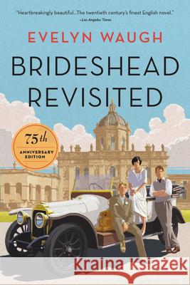 Brideshead Revisited: 75th Anniversary Edition Waugh, Evelyn 9780316242103 Back Bay Books - książka