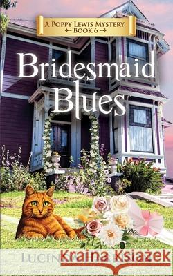 Bridesmaid Blues Lucinda Harrison 9781736759653 Lucinda Harrison - książka
