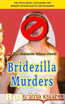 Bridezilla Murders Bob Moats 9780996063487 Magic 1 Productions - książka