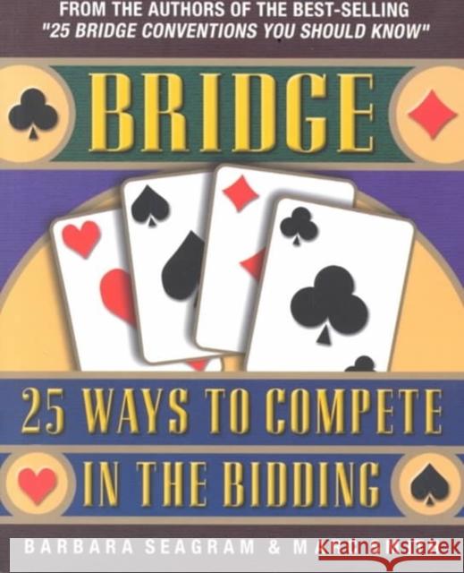 Bridge: 25 Ways to Compete in the Bidding Barbara Seagram, Marc Smith 9781894154222 Master Point Press - książka