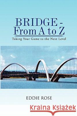 BRIDGE - From A to Z Rose, Eddie 9781441563347 Xlibris Corporation - książka