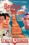 Bridge Across the Ocean Randy Boyd 9780966533385 West Beach Books