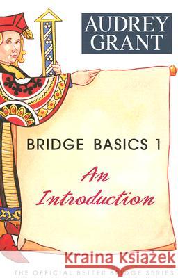 Bridge Basics 1: An Introduction Audrey Grant 9780939460908 Baron Barclay Bridge Supplies - książka