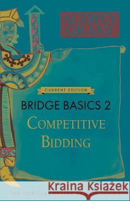 Bridge Basics 2: Competitive Bidding Audrey Grant David Lindop 9781944201388 Baron Barclay Bridge Supplies - książka