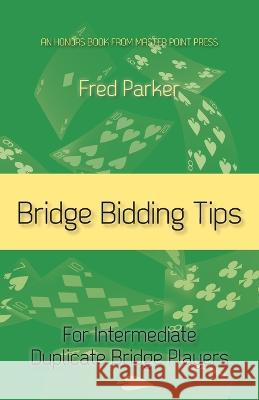 Bridge Bidding Tips Fred Parker 9781771402552 Master Point Press - książka