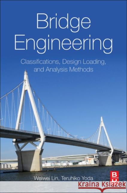 Bridge Engineering : Classifications, Design Loading, and Analysis Methods  9780128044322  - książka