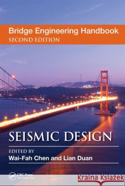 Bridge Engineering Handbook: Seismic Design Chen, Wai-Fah 9781439852187 CRC Press - książka