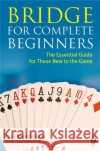 Bridge for Complete Beginners Paul Mendelson 9780716022190 Little, Brown Book Group