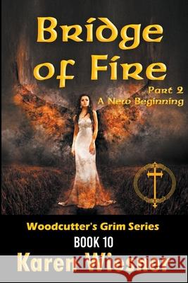 Bridge of Fire, Part 2: A New Beginning Karen Wiesner 9781393915973 Writers Exchange E-Publishing - książka