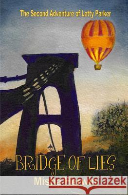 Bridge of Lies: Adventures of Letty Parker Misha Herwin 9781916437326 Penkhull Press - książka