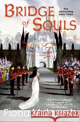 Bridge of Souls: The Quickening Book Three Fiona McIntosh 9780060747602 Eos - książka