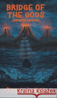 Bridge of the Gods: Omnibus Edition Fiona Wimber, Alexis Rosko 9781039165670 FriesenPress - książka