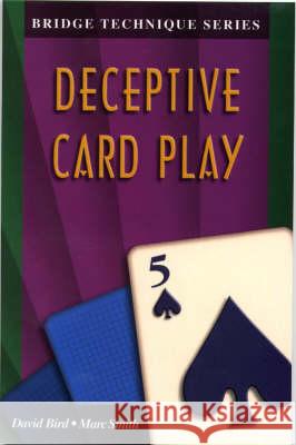 Bridge Technique 5: Deceptive Card Play Smith, Marc 9781894154253 Master Point Press - książka