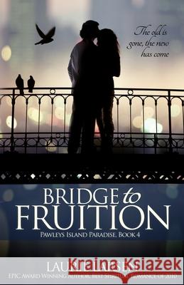 Bridge to Fruition Laurie Larsen 9781515219989 Createspace Independent Publishing Platform - książka