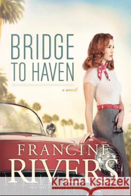 Bridge to Haven Francine Rivers 9781410465702 Cengage Learning, Inc - książka