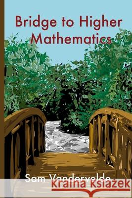 Bridge to Higher Mathematics Sam Vandervelde 9780557503377 Ingram - książka