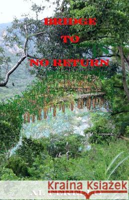 Bridge To No Return Ferello, Al 9781983979385 Createspace Independent Publishing Platform - książka